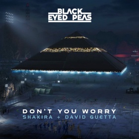 BLACK EYED PEAS, SHAKIRA, DAVID GUETTA - DON'T YOU WORRY